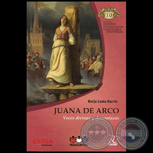 JUANA DE ARCO - Autor: BORJA LOMA BARRIE - Coleccin: MUJERES PROTAGONISTAS DE LA HISTORIA UNIVERSAL - N 10